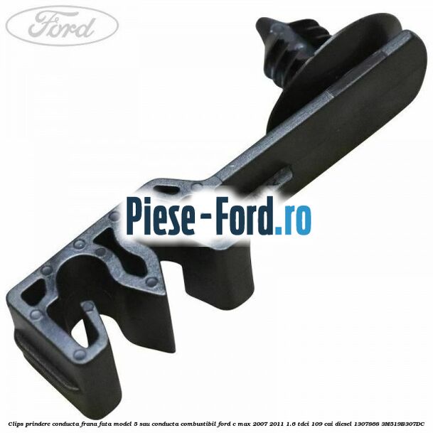 Clips prindere conducta combustibil Ford C-Max 2007-2011 1.6 TDCi 109 cai diesel