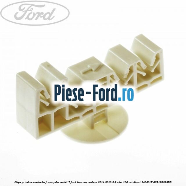 Clips prindere conducta frana fata model 7 Ford Tourneo Custom 2014-2018 2.2 TDCi 100 cai diesel
