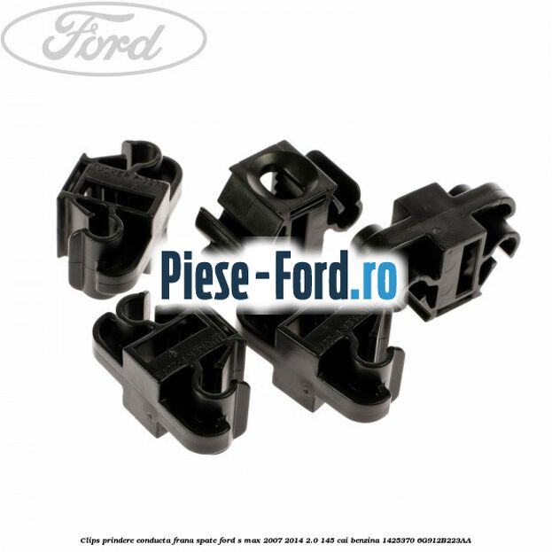 Clips prindere conducta frana spate Ford S-Max 2007-2014 2.0 145 cai benzina