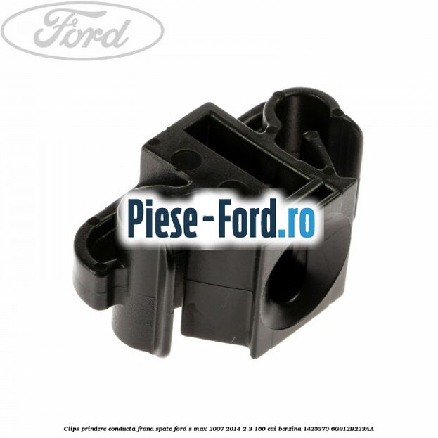 Clips prindere conducta frana spate Ford S-Max 2007-2014 2.3 160 cai benzina