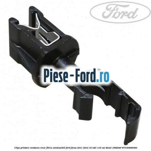 Clips prindere conducta retur filtru combustibil Ford Focus 2011-2014 1.6 TDCi 115 cai #585C50BCB0