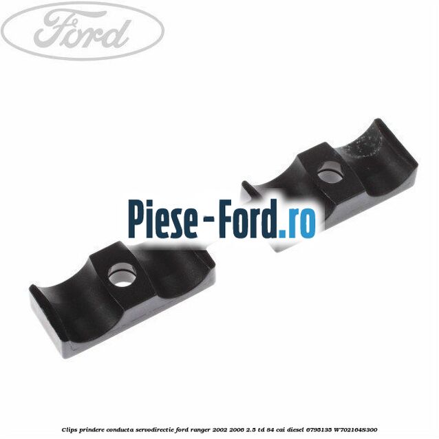 Clips prindere conducta servodirectie Ford Ranger 2002-2006 2.5 TD 84 cai diesel