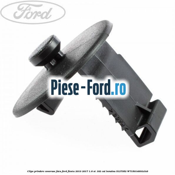 Clips prindere covorase fata Ford Fiesta 2013-2017 1.6 ST 182 cai benzina