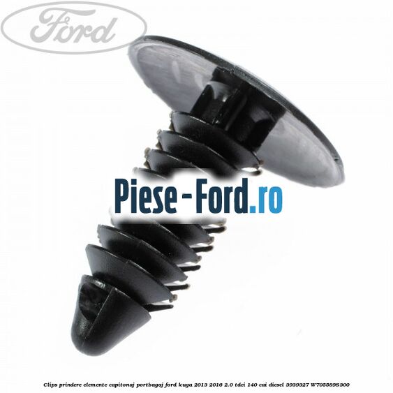 Clips prindere elemente capitonaj interior Ford Kuga 2013-2016 2.0 TDCi 140 cai diesel