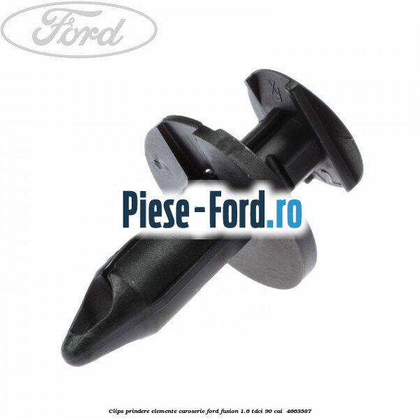 Clips prindere elemente caroserie Ford Fusion 1.6 TDCi 90 cai  #A2F1577ED3