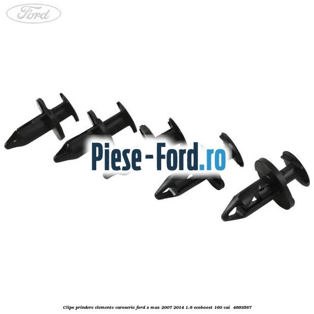 Clips prindere elemente caroserie Ford S-Max 2007-2014 1.6 EcoBoost 160 cai  #B690ED012B