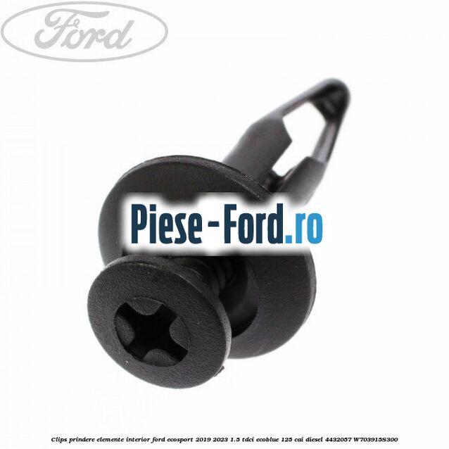 Clips prindere elemente interior Ford EcoSport 2019-2023 1.5 TDCi EcoBlue 125 cai diesel #35682D3C76