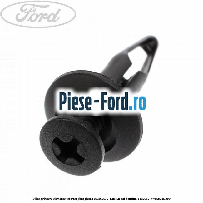 Clips prindere elemente interior Ford Fiesta 2013-2017 1.25 82 cai benzina