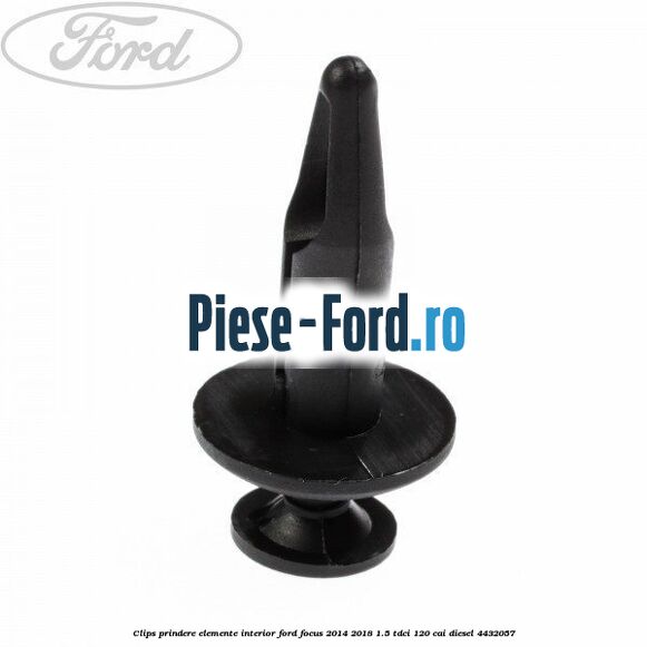 Clips prindere elemente interior Ford Focus 2014-2018 1.5 TDCi 120 cai