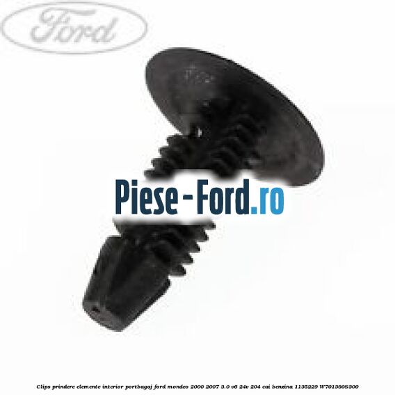Clips prindere elemente interior portbagaj Ford Mondeo 2000-2007 3.0 V6 24V 204 cai benzina