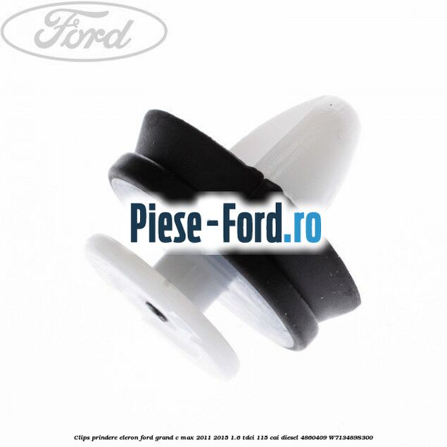 Clips prindere eleron Ford Grand C-Max 2011-2015 1.6 TDCi 115 cai diesel
