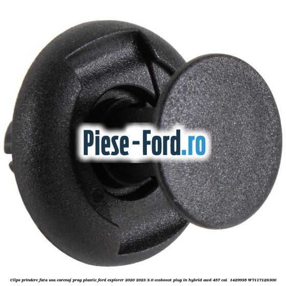 Clips prindere fata usa, carenaj, prag plastic Ford Explorer 2020-2023 3.0 EcoBoost Plug-in Hybrid AWD 457 cai  #E487A7FD4A