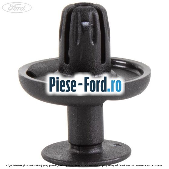 Clips prindere fata usa, carenaj, prag plastic Ford Explorer 2020-2023 3.0 EcoBoost Plug-in Hybrid AWD 457 cai  #E487A7FD4A