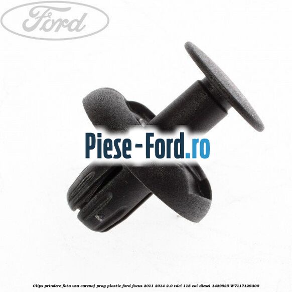 Clips prindere fata usa, carenaj, prag plastic Ford Focus 2011-2014 2.0 TDCi 115 cai diesel