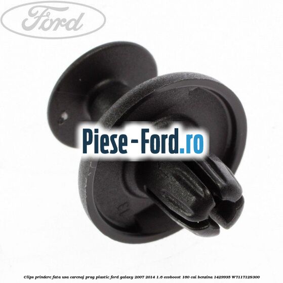 Clips prindere fata usa, carenaj, prag plastic Ford Galaxy 2007-2014 1.6 EcoBoost 160 cai benzina #3C0FF44494