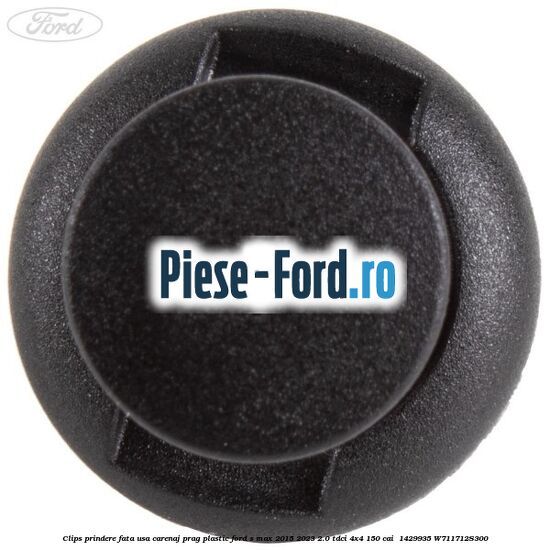 Clips prindere fata usa, carenaj, prag plastic Ford S-Max 2015-2023 2.0 TDCi 4x4 150 cai  #6EA83D37C1
