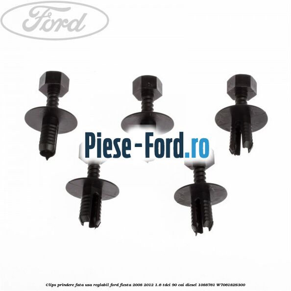 Clips prindere fata usa reglabil Ford Fiesta 2008-2012 1.6 TDCi 90 cai diesel #25A2A011AF