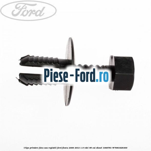 Clips prindere fata usa reglabil Ford Fiesta 2008-2012 1.6 TDCi 95 cai diesel