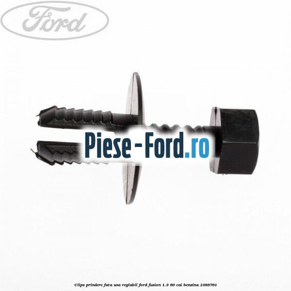 Clips prindere fata usa reglabil Ford Fusion 1.3 60 cp