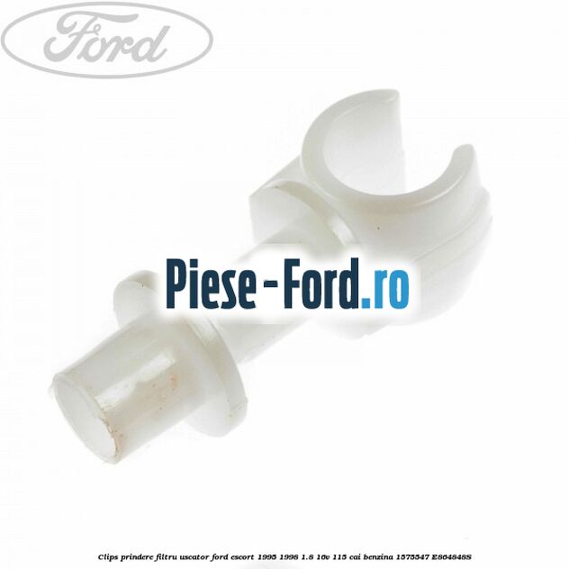 Clips prindere filtru uscator Ford Escort 1995-1998 1.8 16V 115 cai benzina #79B9845F3C