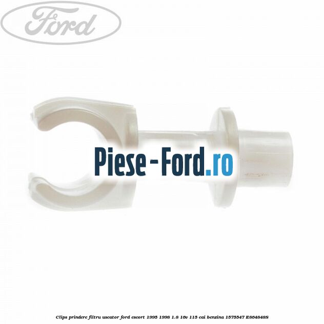 Clips prindere filtru uscator Ford Escort 1995-1998 1.8 16V 115 cai benzina #79B9845F3C