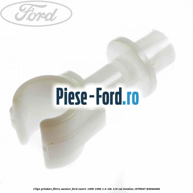 Clips prindere filtru uscator Ford Escort 1995-1998 1.8 16V 115 cai benzina #79B9845F3C