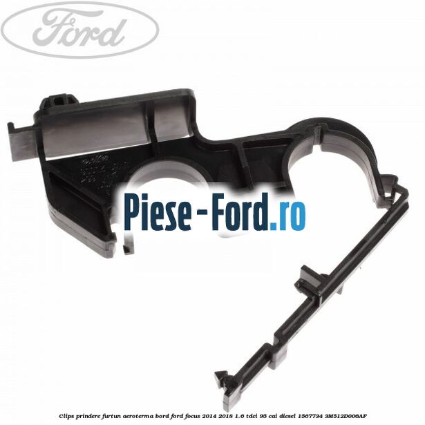 Clips prindere furtun aeroterma bord Ford Focus 2014-2018 1.6 TDCi 95 cai diesel