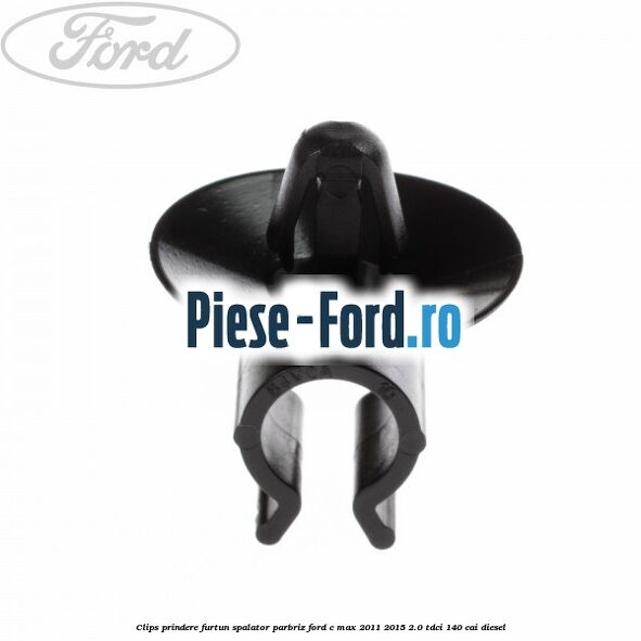 Clips prindere furtun spalator parbriz Ford C-Max 2011-2015 2.0 TDCi 140 cai diesel