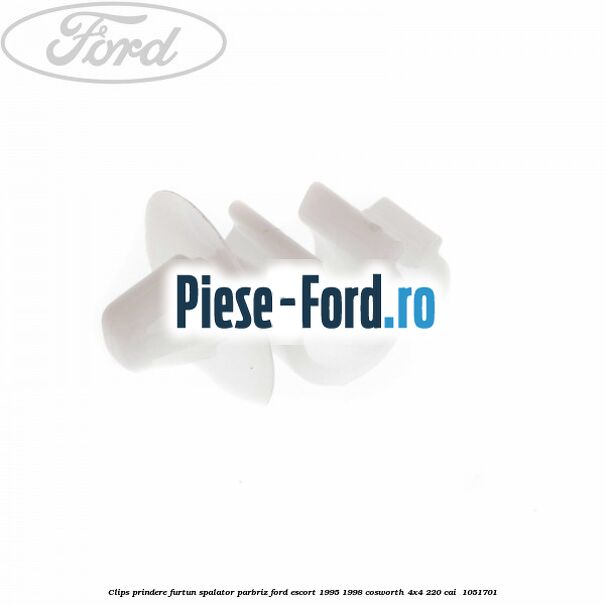 Clips prindere furtun spalator parbriz Ford Escort 1995-1998 Cosworth 4x4 220 cai  #16C311F864