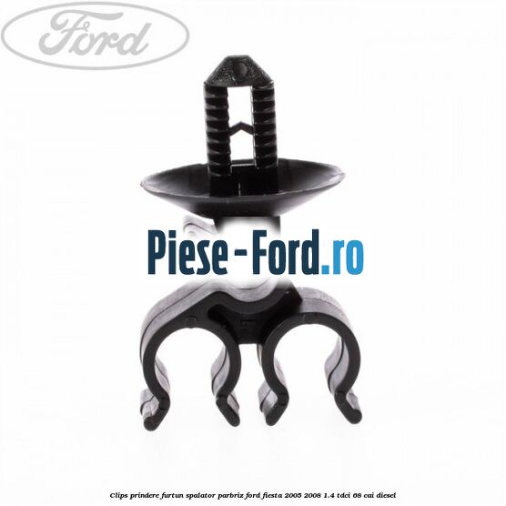 Clips prindere furtun spalator parbriz Ford Fiesta 2005-2008 1.4 TDCi 68 cai diesel
