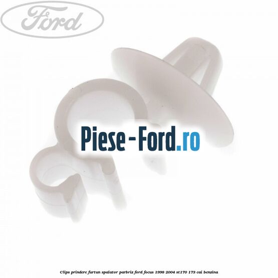 Clips prindere furtun spalator parbriz Ford Focus 1998-2004 ST170 173 cai benzina