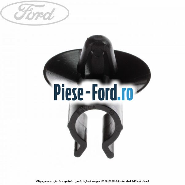 Clips prindere furtun spalator parbriz Ford Ranger 2012-2015 3.2 TDCi 4x4 200 cai diesel