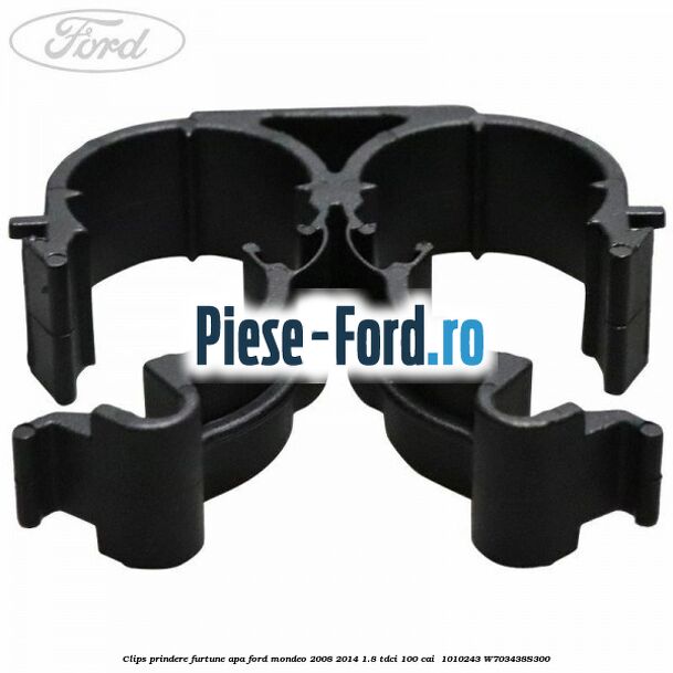 Clips prindere furtune apa Ford Mondeo 2008-2014 1.8 TDCi 100 cai  #77CC4DB4AC