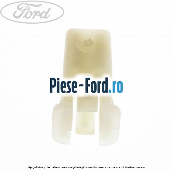 Clips prindere grila radiator , elemente plastic Ford Mondeo 2014-2018 2.5 149 cai #EB04195076