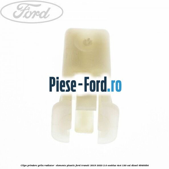 Clips prindere grila radiator , elemente plastic Ford Transit 2019-2023 2.0 EcoBlue 4x4 130 cai #C60F893215
