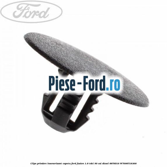 Clips prindere grila radiator , elemente plastic Ford Fusion 1.6 TDCi 90 cai diesel