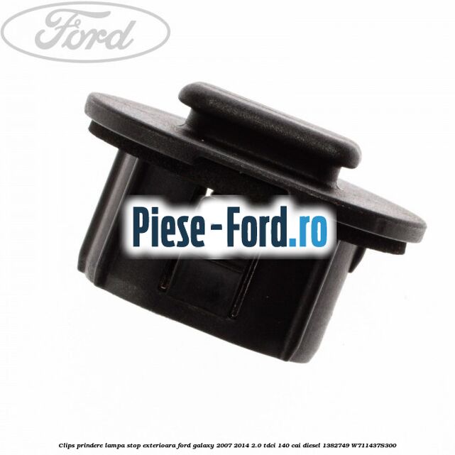 Clips prindere lampa stop exterioara Ford Galaxy 2007-2014 2.0 TDCi 140 cai diesel