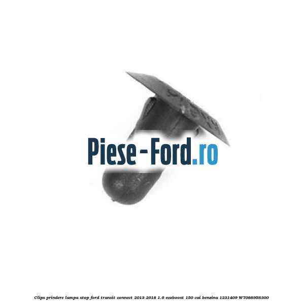 Clips prindere insonorizant panou bord Ford Transit Connect 2013-2018 1.6 EcoBoost 150 cai benzina