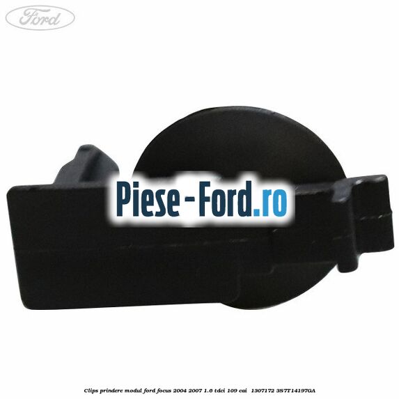 Clips prindere modul Ford Focus 2004-2007 1.6 TDCi 109 cai  #5C972FEE72