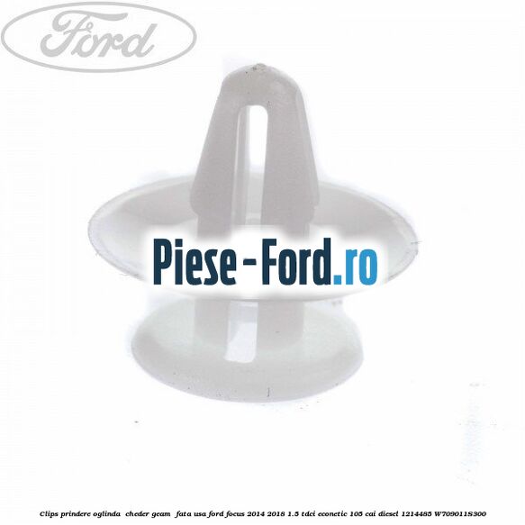 Clips prindere oglinda , cheder geam , fata usa Ford Focus 2014-2018 1.5 TDCi ECOnetic 105 cai diesel #242FEC1D6E