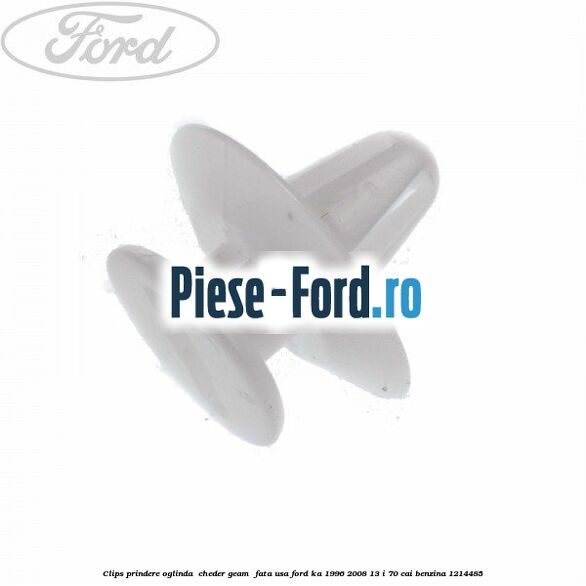Clips prindere oglinda , cheder geam , fata usa Ford Ka 1996-2008 1.3 i 70 cai #D866C1BA19