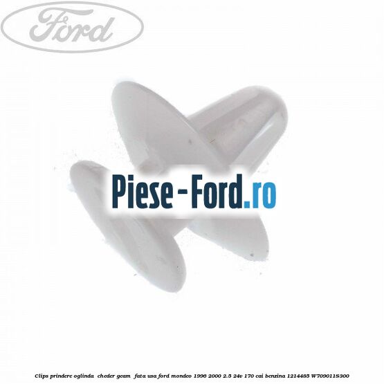 Clips prindere oglinda , cheder geam , fata usa Ford Mondeo 1996-2000 2.5 24V 170 cai benzina