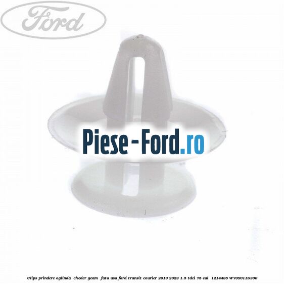 Clips prindere oglinda , cheder geam , fata usa Ford Transit Courier 2019-2023 1.5 TDCi 75 cai  #5DE61301D4