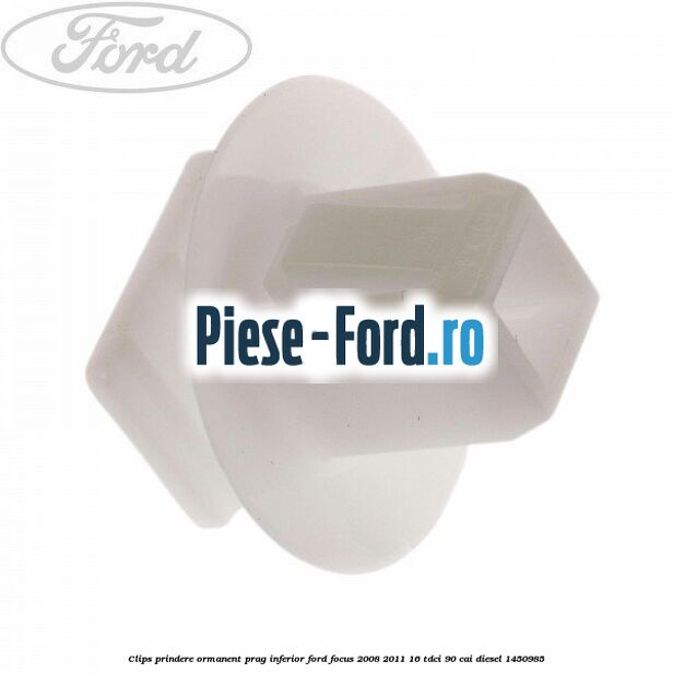 Clips prindere ormanent prag inferior Ford Focus 2008-2011 1.6 TDCi 90 cai #F8AB5B201C