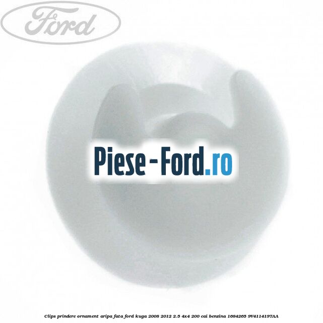 Clips prindere ornament aripa fata Ford Kuga 2008-2012 2.5 4x4 200 cai benzina