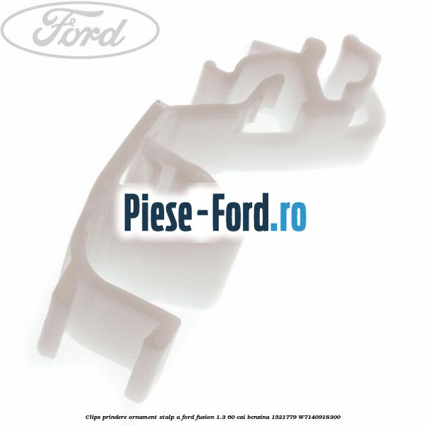 Clips prindere ornament stalp A Ford Fusion 1.3 60 cai benzina