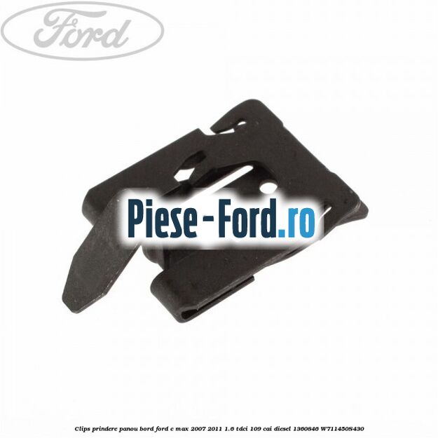 Clips prindere ornamente interior, deflector aer Ford C-Max 2007-2011 1.6 TDCi 109 cai diesel
