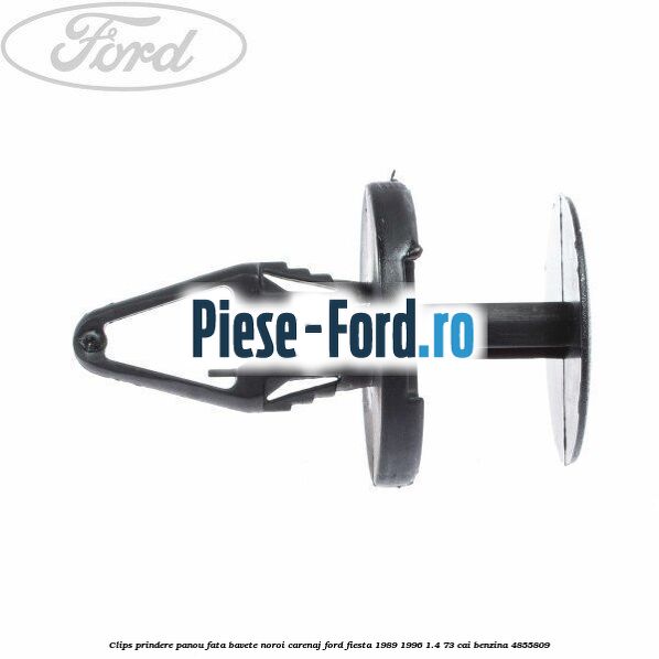 Clips prindere panou fata, bavete noroi, carenaj Ford Fiesta 1989-1996 1.4 73 cai benzina #1F6B308917