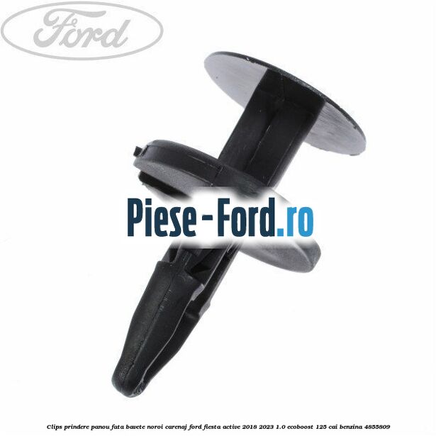 Clips prindere panou fata, bavete noroi, carenaj Ford Fiesta Active 2018-2023 1.0 EcoBoost 125 cai