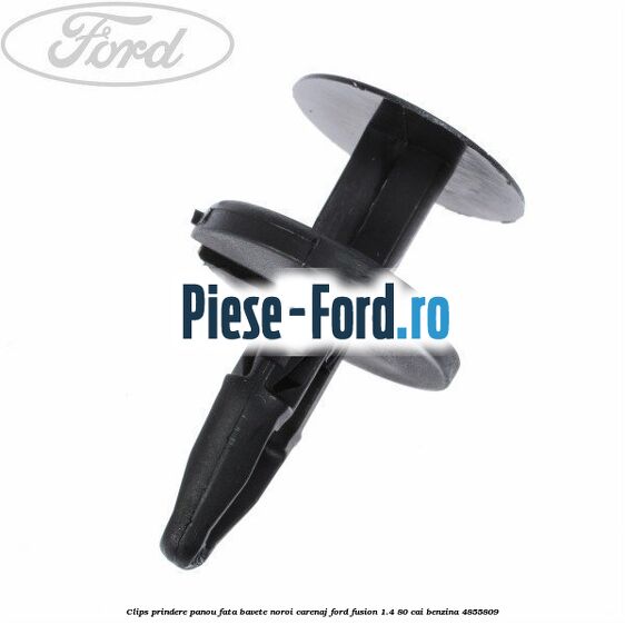 Clips prindere ornamente interior, deflector aer Ford Fusion 1.4 80 cai benzina